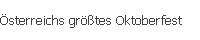 Österreichs größtes Oktoberfest